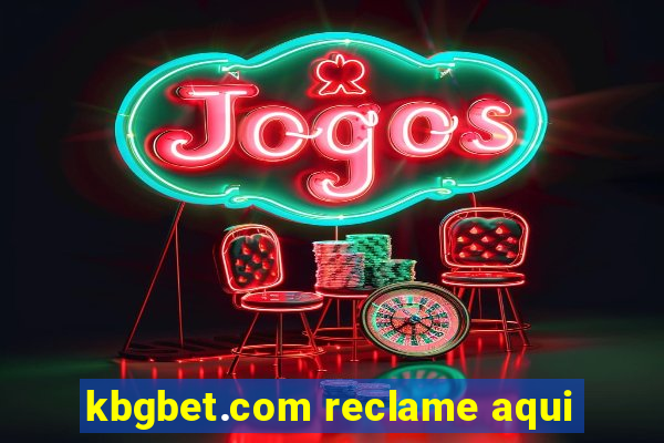 kbgbet.com reclame aqui